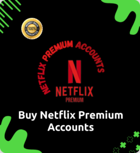 Buy Netflix Premium Accounts