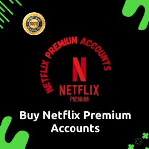 Buy Netflix Premium Accounts